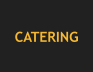 CATERING